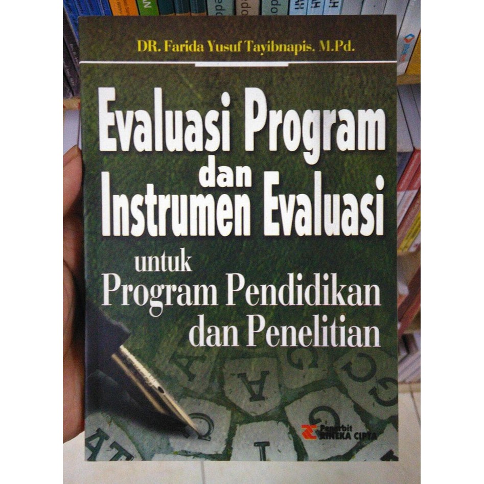 BUKU ORIGINAL EVALUASI PROGRAM DAN INSTRUMEN EVALUASI - FARIDA YUSUF - RINEKA