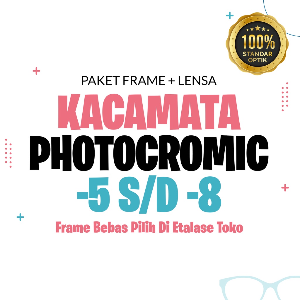 Kacamata Photocromic Minus 5 s/d 8 Lensa Index 1.56 Bebas Pilih Frame di Etalase Toko