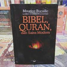 Bibel, Qur'an dan Sains modern