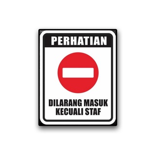 Jual Sticker Warning Sign Dilarang Masuk Kecuali Staff X Cm