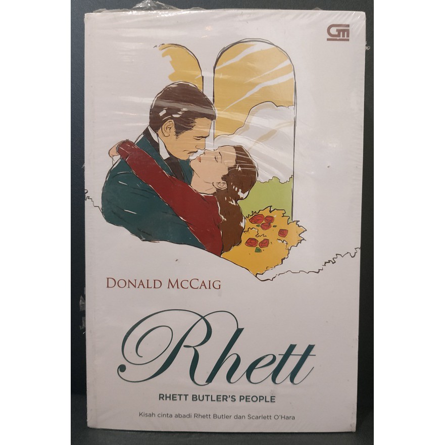 Novel Rhett (Rhett Butler's People) by Donald McCaig, Kisah Cinta Abadi Rhett Butler dan Scarlet