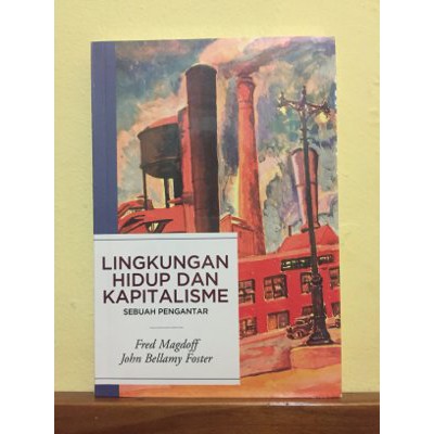 Lingkungan Hidup dan Kapitalisme   Fred Magdoff dan John Bellamy Foster Murah