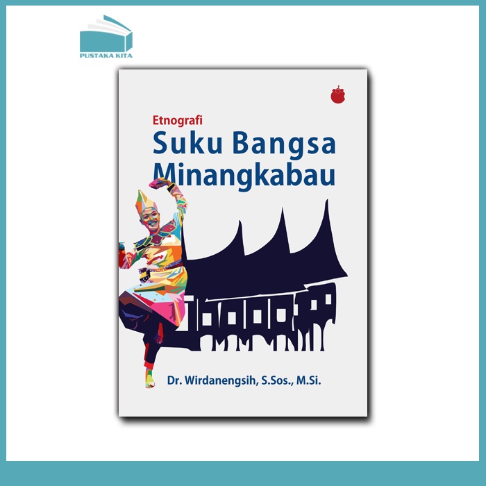 Etnografi Suku Bangsa Minangkabau