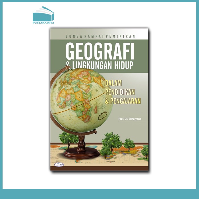 Bunga Rampai Pemikiran Geografi dan Lingkungan Hidup dalam Pendidikan dan Pengajaran