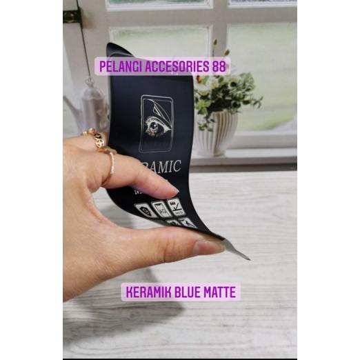 ANTIGORES HUAWEI NOVA 7 (5G) / NOVA 7 SE MATTE BLUE KERAMIK ANTI GORES ANTI RADIASI ANTI BLUE