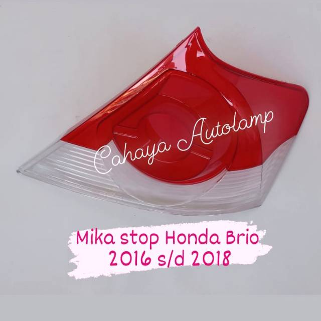 Mika stop honda Brio tahun 2016 , 2017 , 2018 / kaca lampu belakang Brio