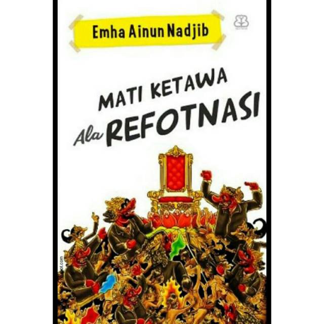 Buku Mati Ketawa Ala Refotnasi By Emha Ainun Nadjib