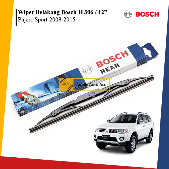 Rear Wiper / Wiper Belakang BOSCH H 306 - 12 Inci Mobil Mitsubishi Pajero Sport