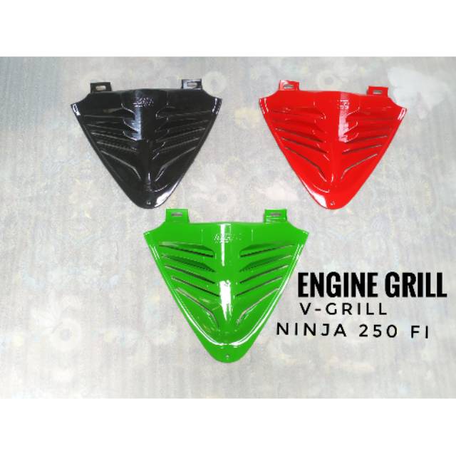 V GRILL NINJA 250 FI VGRILL Ninja 250  ENGINE GRILL NINJA 250 ENGINE GRILL NINJA 250 FI