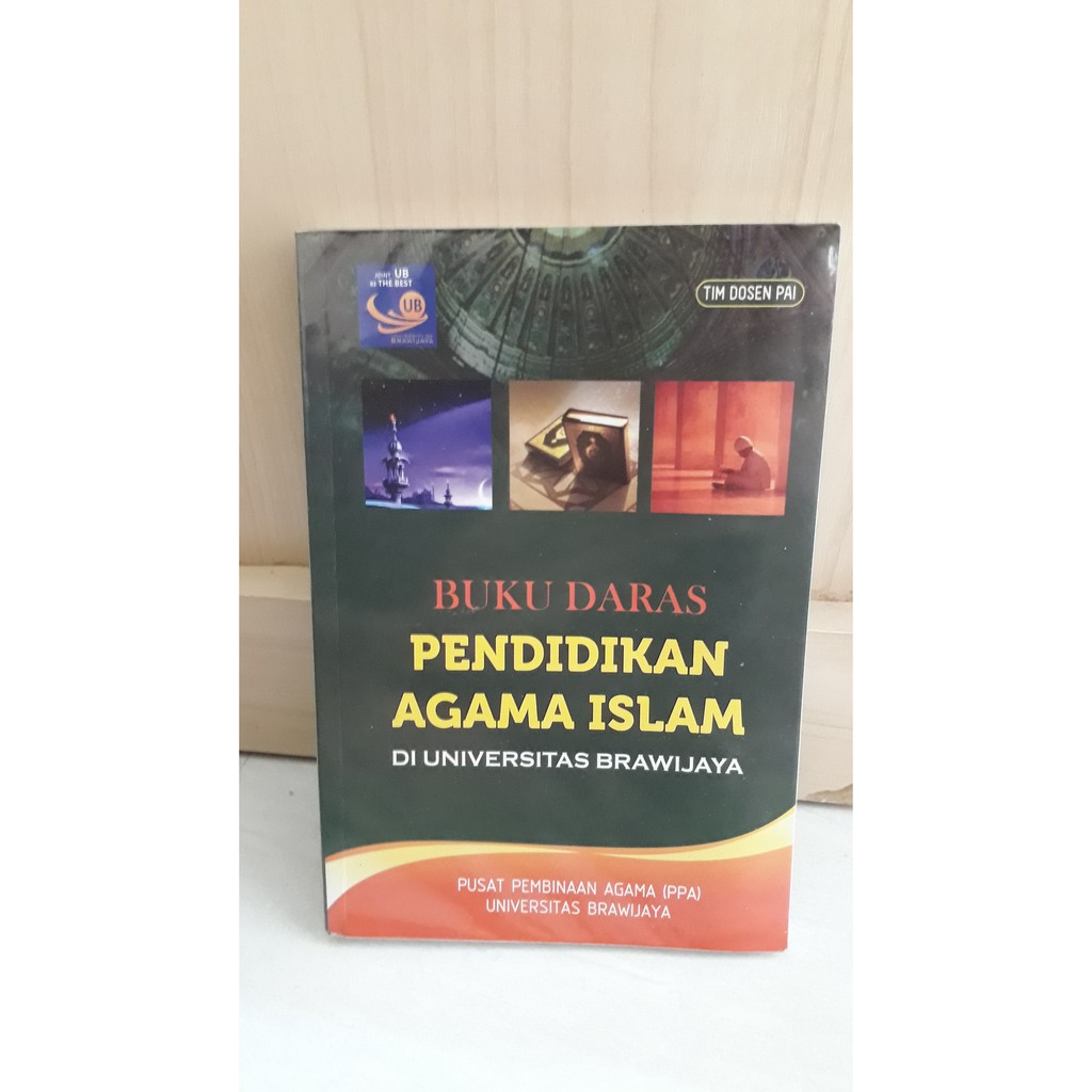 Buku Daras Pendidikan Agama Islam di Universitas Brawijaya - Tim Dosen PAI (ORI)