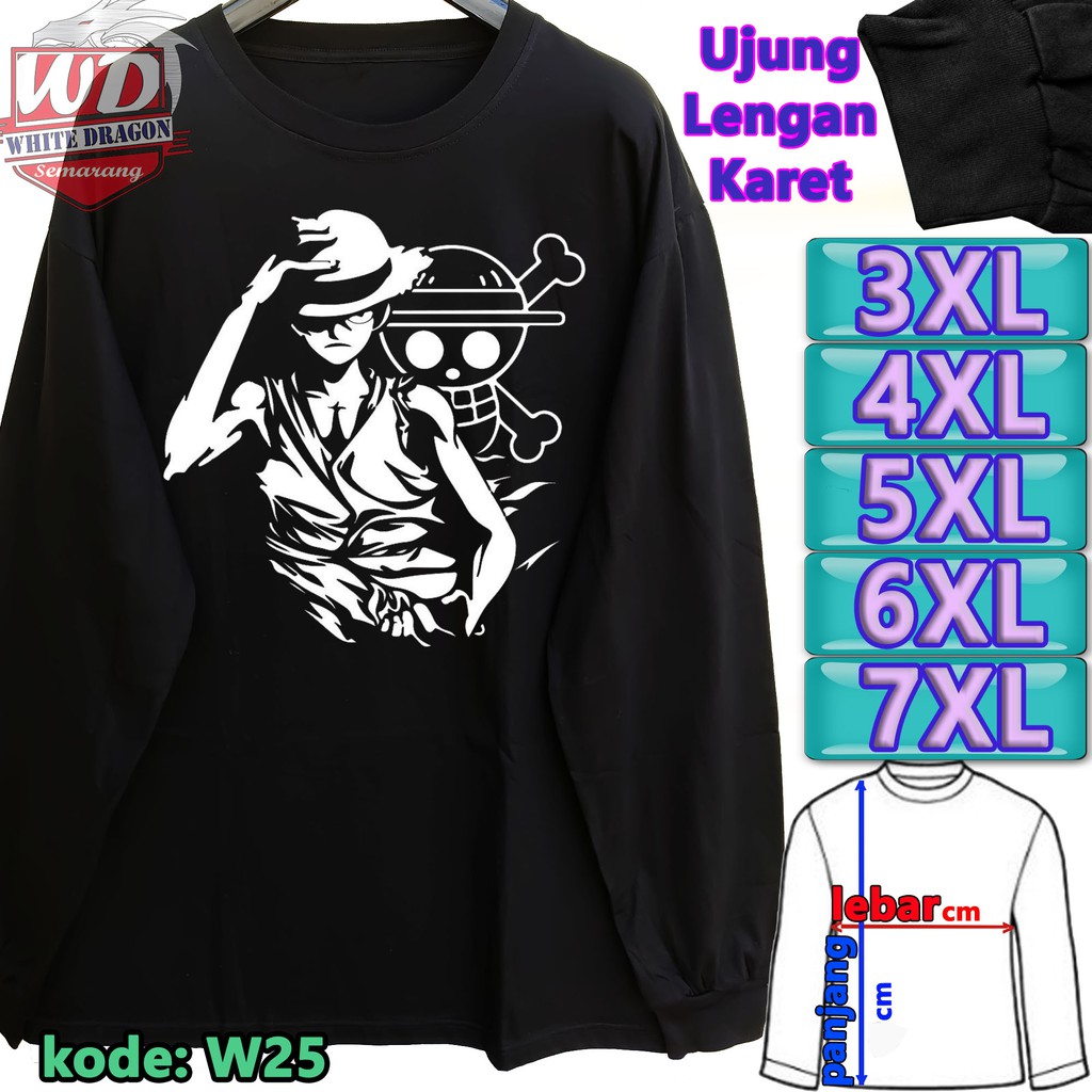 KAOS LENGAN PANJANG MONKEY D LUFFY BIG SIZE 3XL 4XL 5XL 6XL 7XL W25