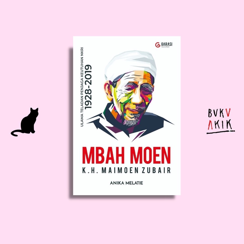 Biografi Mbah Moen (KH. Maimeon Zubair) 1928-2019 - Anika Melatie