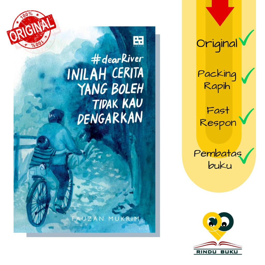 #DearRiver, Inilah Cerita yang Boleh Tidak Kau Dengarkan - Fauzan Mukrim