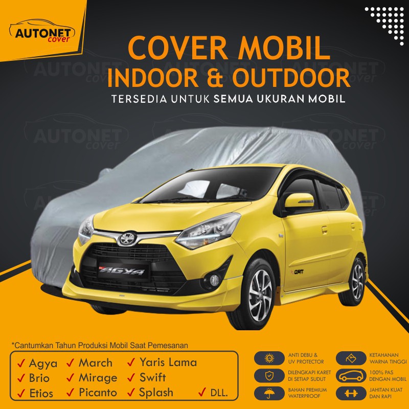 Body Cover Toyota Agya Sarung Penutup Mobil Autonet Cover Selimut Mobil Anti air Brio Etios March