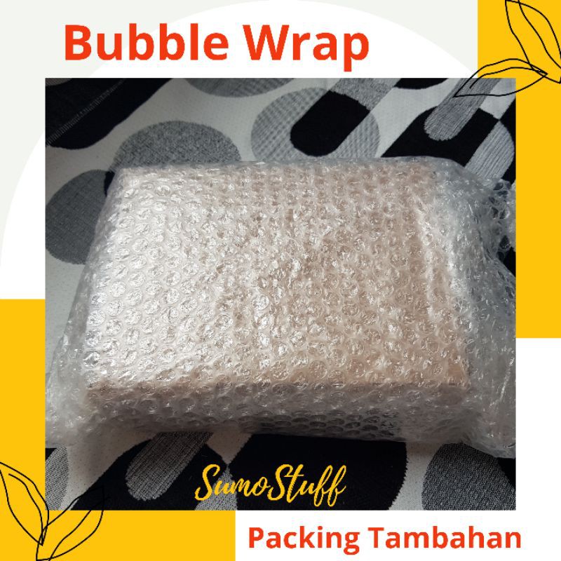 

Sumostuff Bubble Wrap /Packing Tambahan supaya Aman