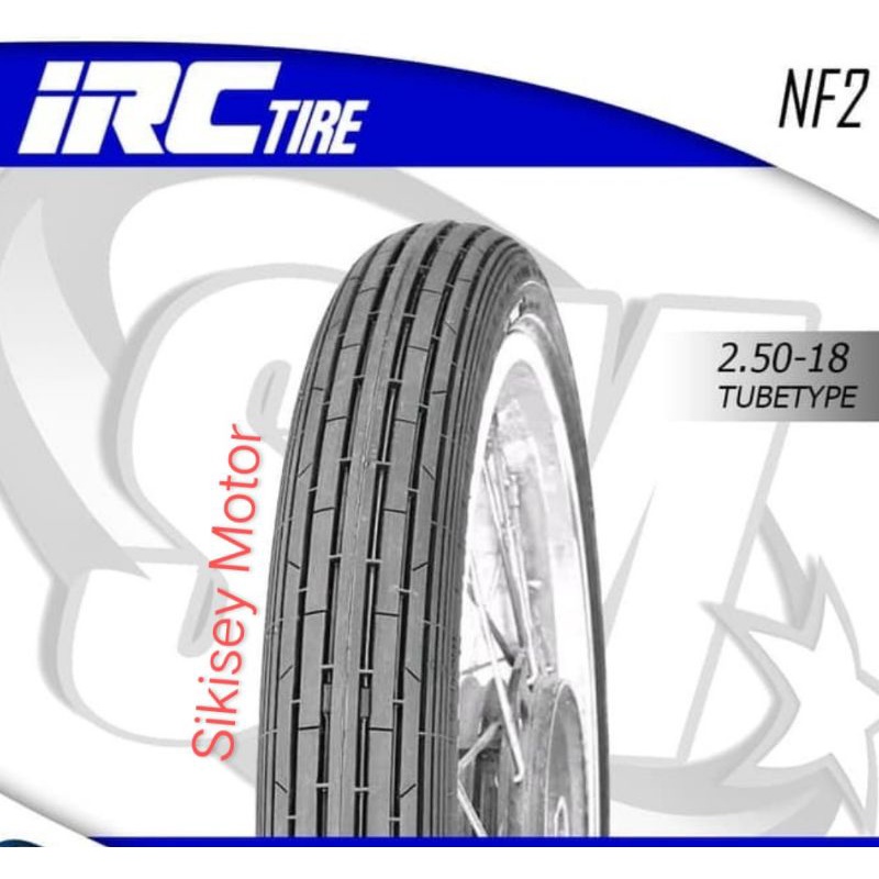 Ban 250-18 IRC NF2. Motif Kembang Motif Lurus.