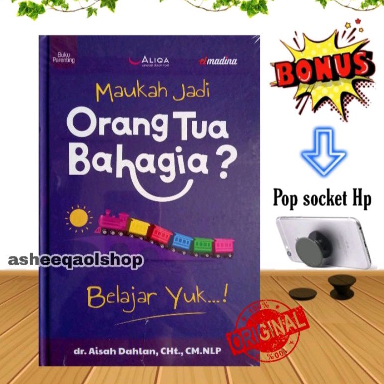 Buku Maukah Jadi Orang Tua Bahagia, Belajar Yuk..!