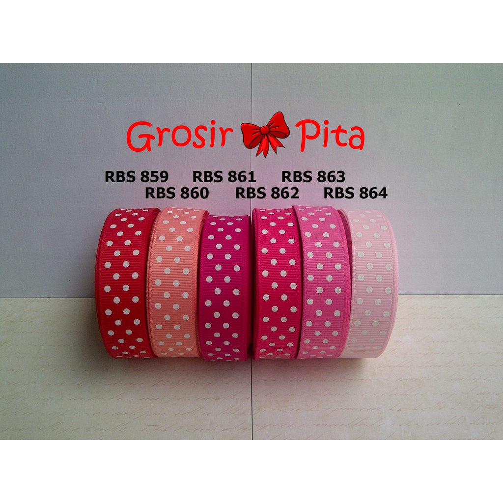 

(25 yard) Pita Grosgrain Motif Polkadot RBS 859,860,861,862,863,864 | Toko Bahan Craft | Grosir Pita