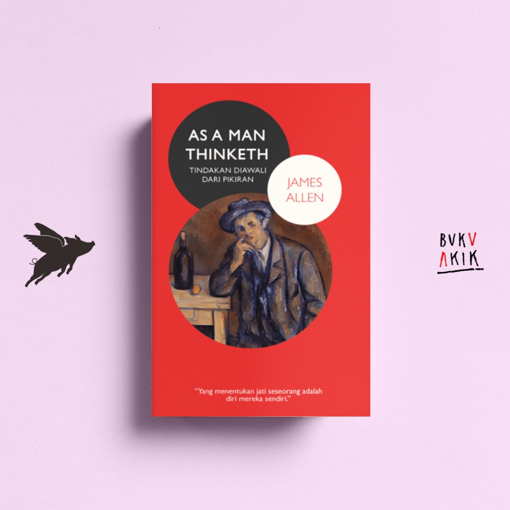 As a Man Thinketh - James Allen