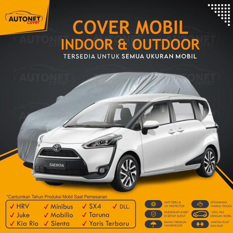 Body Car Cover Toyota Sienta Autonet Cover Selimut Pelindung Hujan Juke Kia Rio Mobilio Sienta SX4