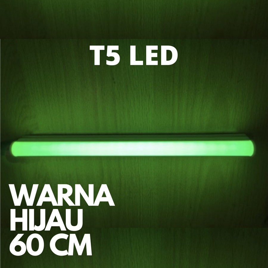 LAMPU T5 LED 60 CM HIJAU 8 WATT LAMPU LED T5 60 CM LAMPU T5 HIJAU LED