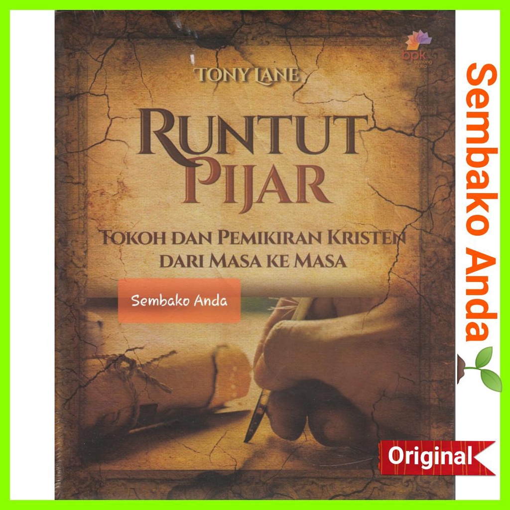 A) Runtut Pijar. Tokoh dan Pemikiran Kristen Dari Masa ke Masa. Tony Lane