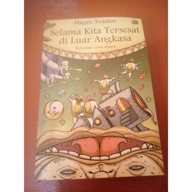 ORIGINAL Novel Selama Kita Tersesat Di Luar Angkasa - Maggie Tiojakin