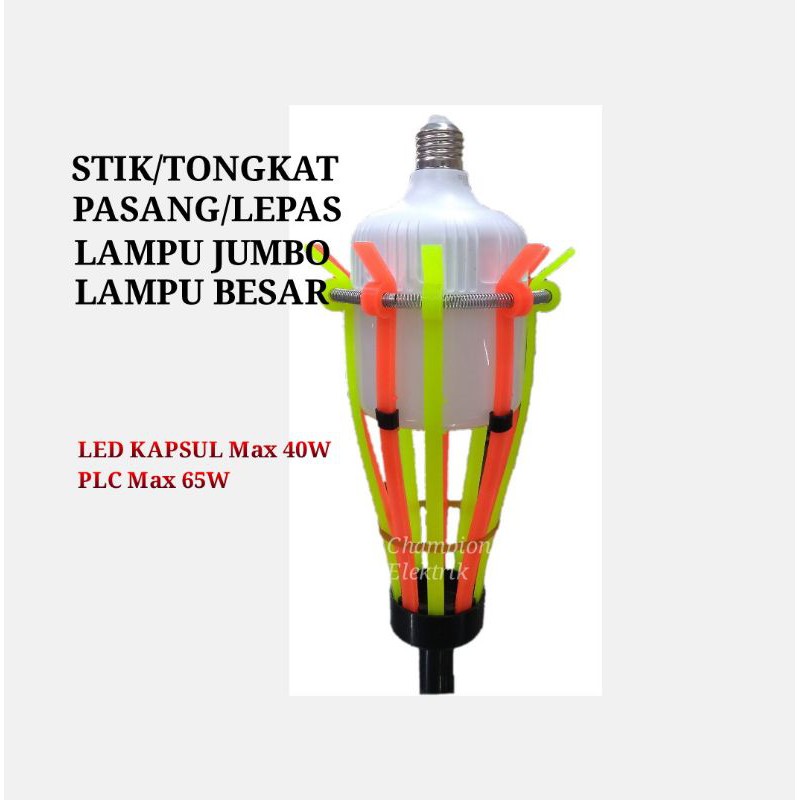 Tongkat Pemasang Lampu Stik Pemasang Untuk Lampu Jumbo Semua Jenis Lampu