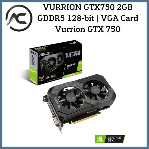 VURRION GTX750 2GB GDDR5 128-bit | VGA Card Vurrion GTX 750