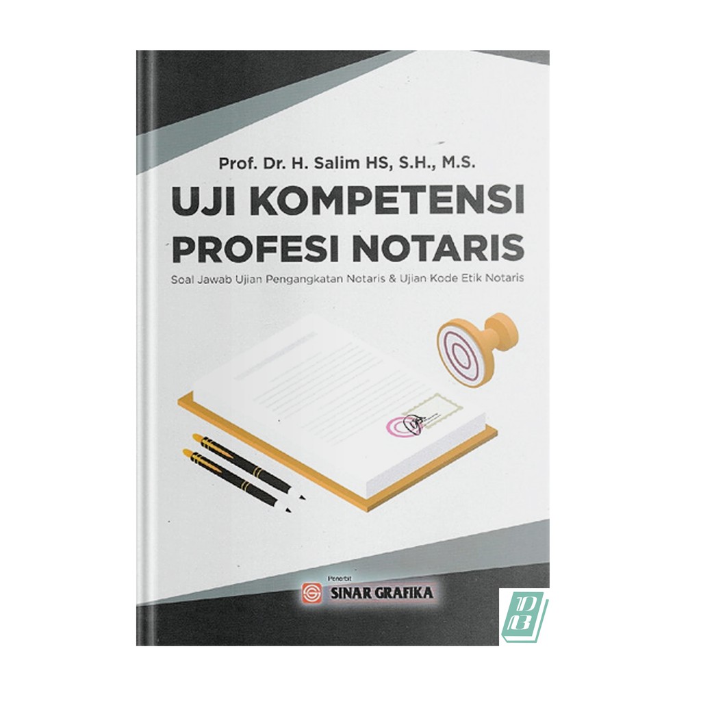 Uji Kompetensi Profesi Notaris : Soal jawab Ujian Pengangkatan Notaris & Uji kode Etik Notaris - ORI