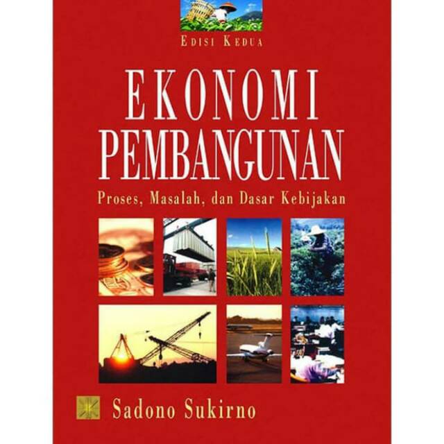 BUKU EKONOMI PEMBANGUNAN - Sadono Sukirno