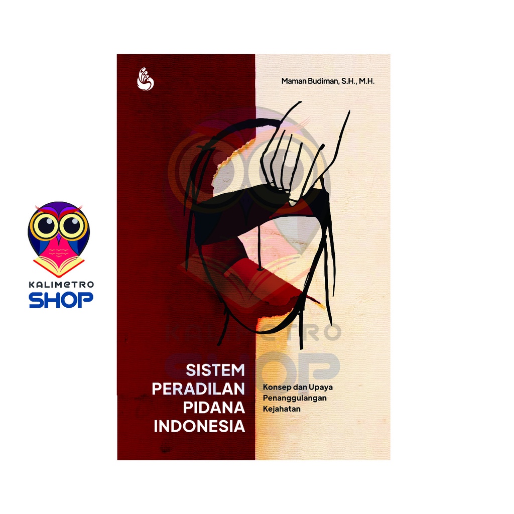 Jual Buku Hukum - Sistem Peradilan Pidana Indonesia - Maman Budiman ...