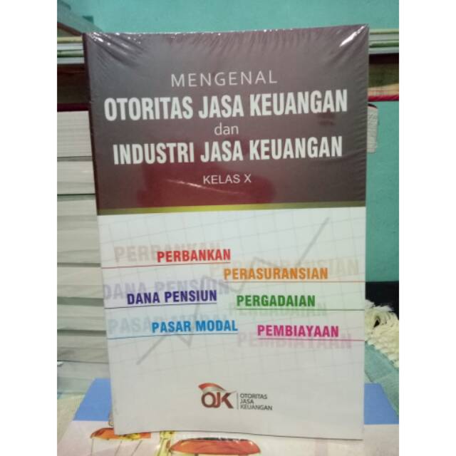 MENGENAL OTORITAS JASA KEUANGAN DAN INDUSTRI JASA KEUANGAN