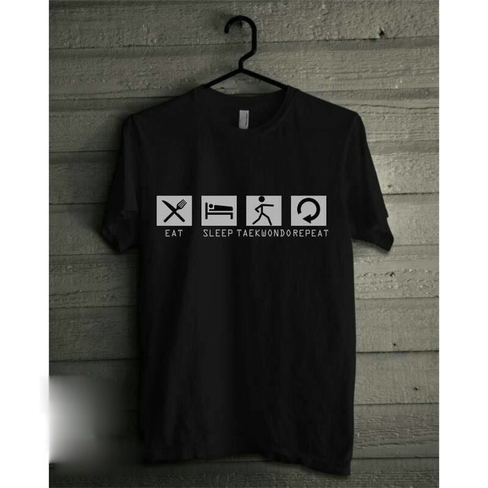Kaos Tshirt Baju Combed 30S Distro Eat sleep Taekwondo Repeat
