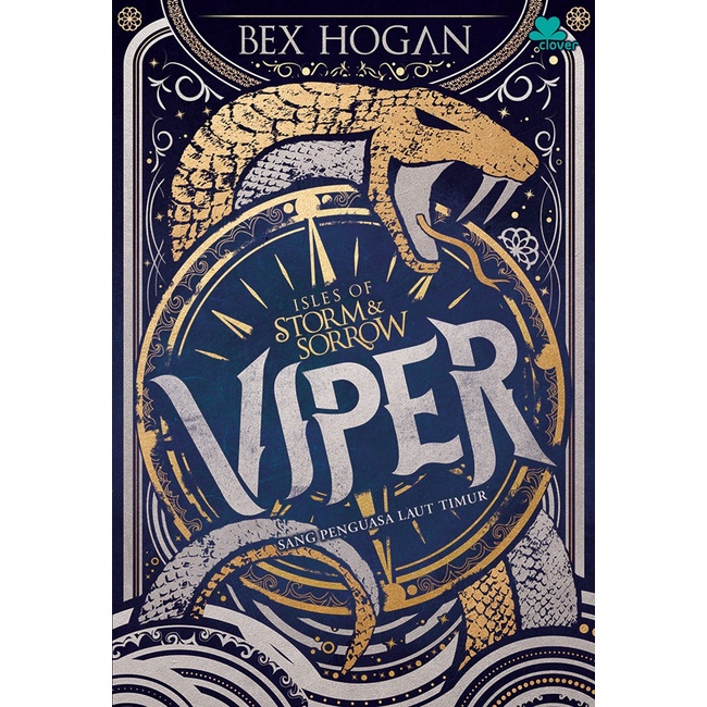 Novel Isles Of Storm & Sorrow: Viper - Sang Penguasa Laut Timur - BEX HOGAN