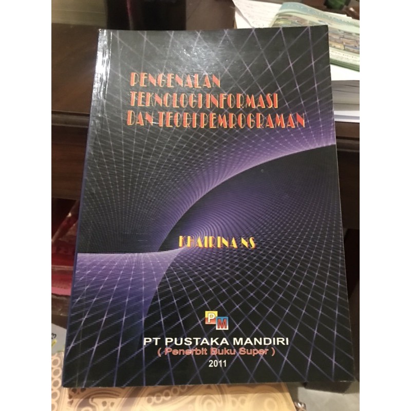 pengenal tehnologi informasi dan teori pemprograman