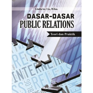 Jual Buku Dasar-Dasar Public Relations Teori Dan Praktik - Original ...