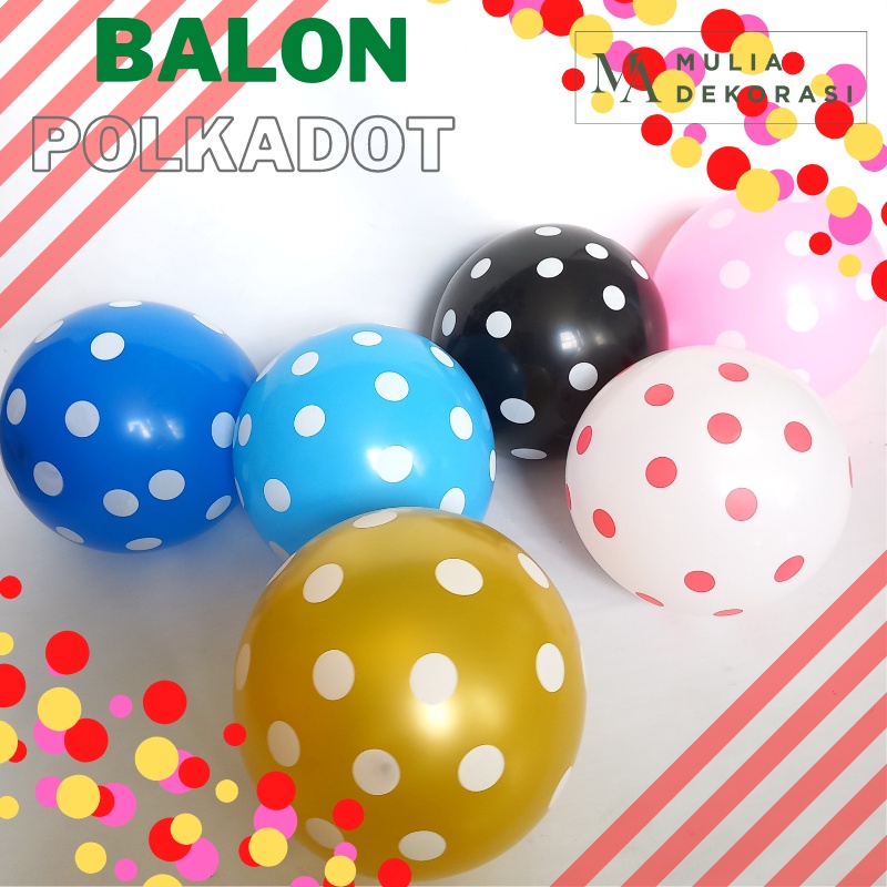 Jual Balon Polkadot 12 Inch Isi 10pcs Dekorasi Bakcdrop Ulang Tahun