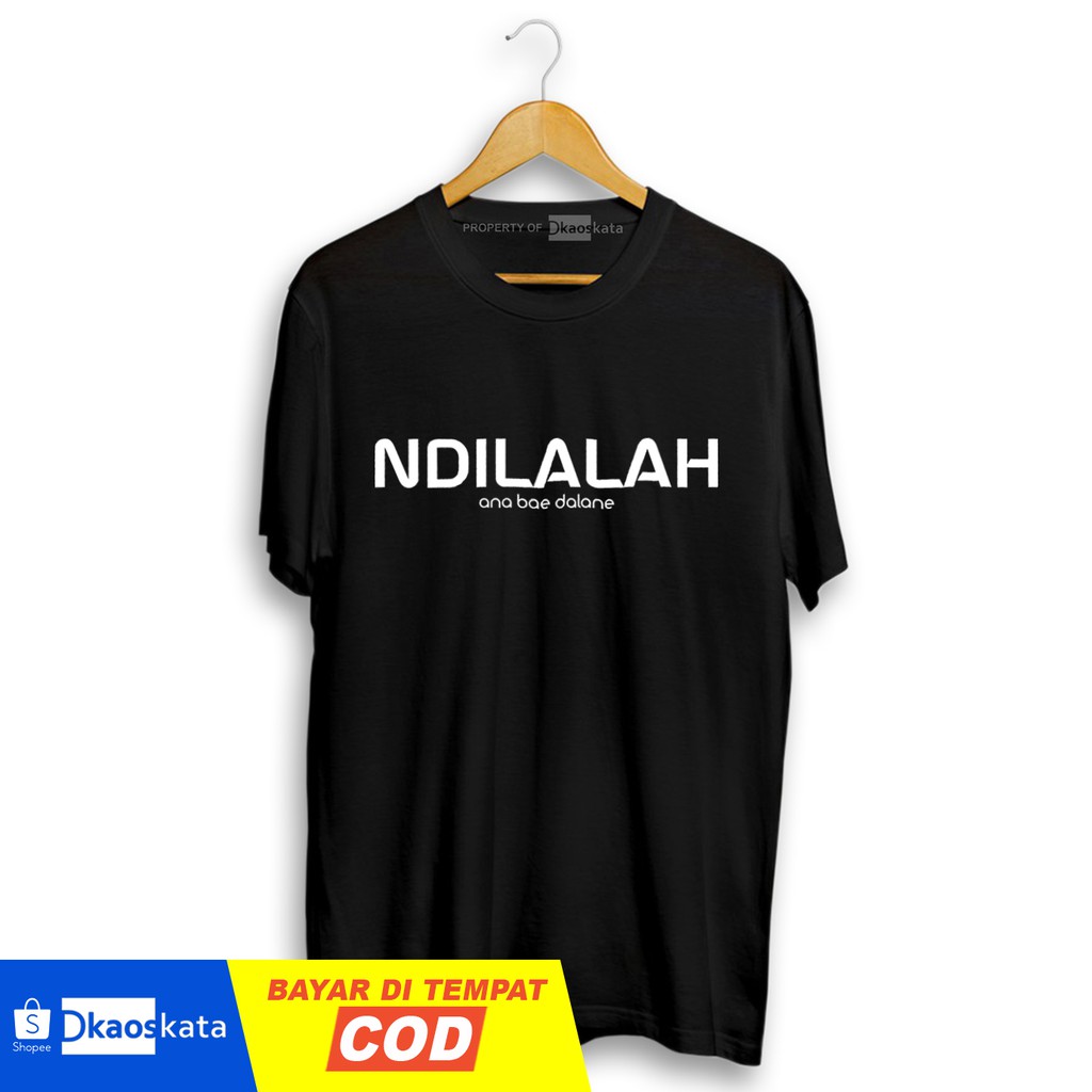 Terlaris! Kaos NDILALAH (original) | Kaos Kata-kata Jawa Keren