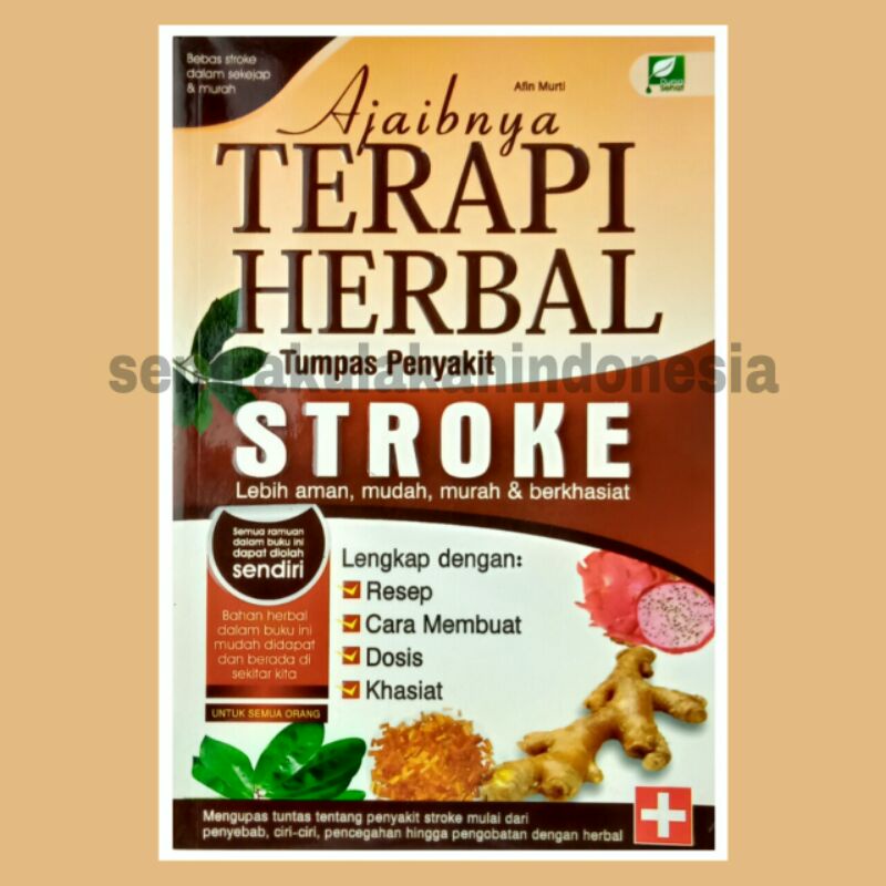 AJAIBNYA TERAPI HERBAL TUMPAS PENYAKIT STROKE