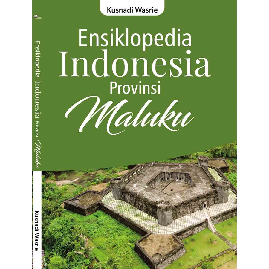 

Ensiklopedia Indonesia Provinsi MALUKU - Kusnadi Wasrie