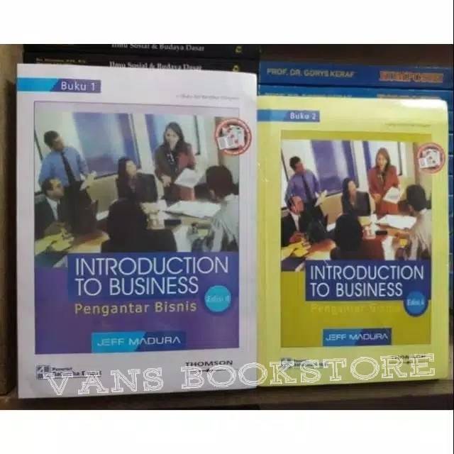 

INTRODUCTION TO BUSINESS - JEFF MADURA JILID 1&2