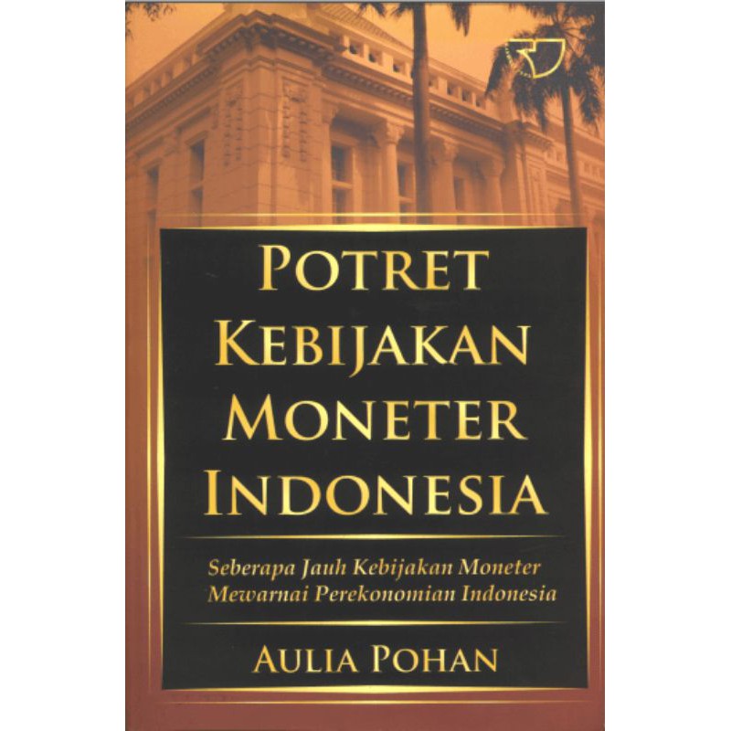 

Buku buku Potret Kebijakan Moneter Indonesia – Aulia Pohan (Original)