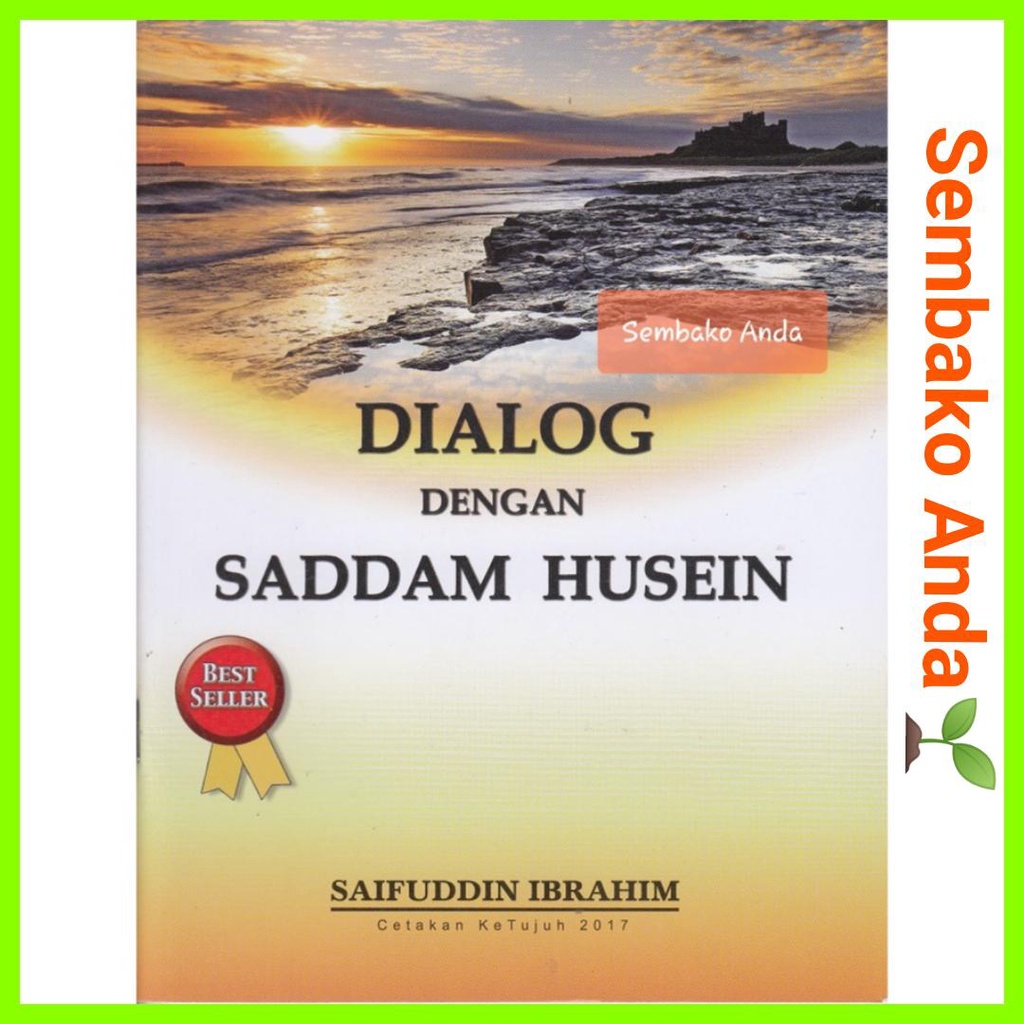 A) Dialog Dengan Saddam Husein. Saifuddin Ibrahim.