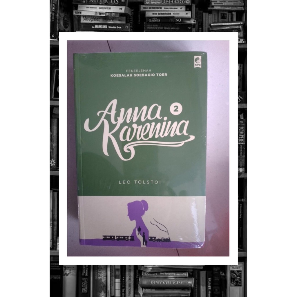 Novel Anna Karenina 2 By Leo Tolstoi (Novel Terjemahan)
