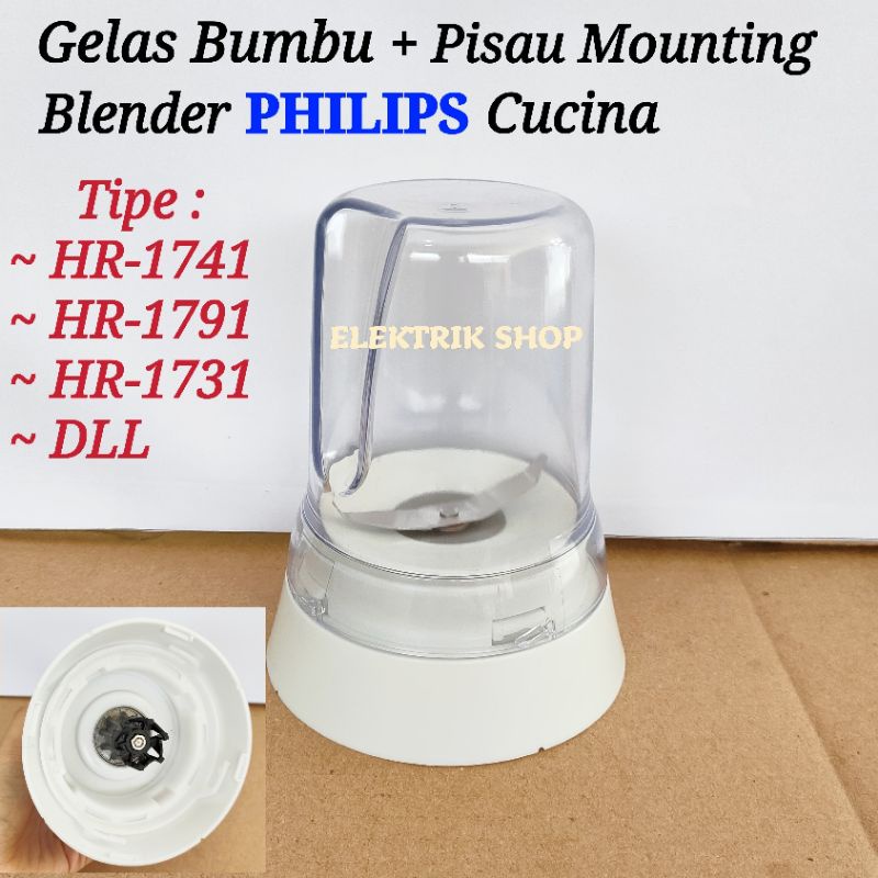 GELAS BUMBU BLENDER PHILIPS CUCINA + PISAU MOUNTING UNTUK TIPE HR-1791 HR-1741 HR1731