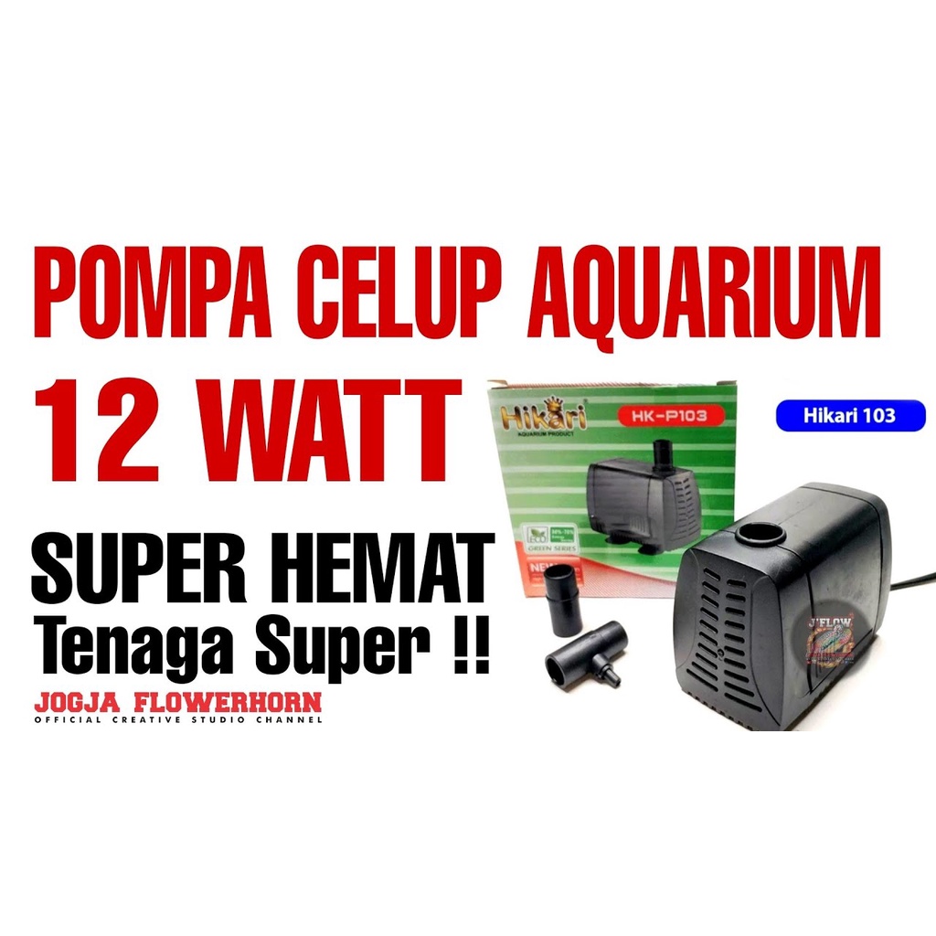 POMPA AQUARIUM CELUP WATER PUMP HIKARI HK P 103 LOW WATT BEST SELLER