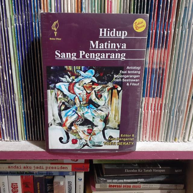 ORIGINAL Hidup Matinya Sang Pangarang - Toeti Heraty