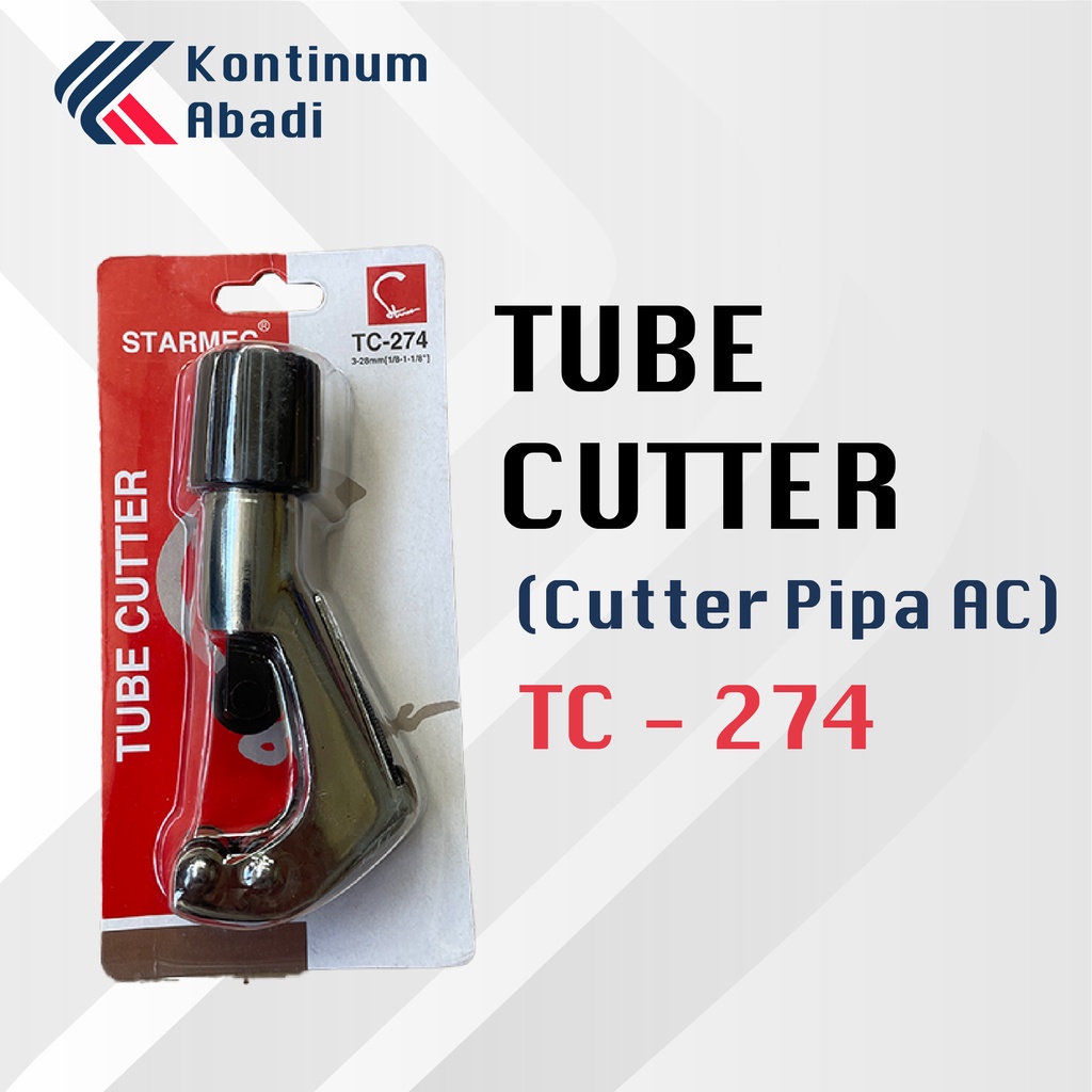 TUBE CUTTER / PEMOTONG PIPA AC - 274