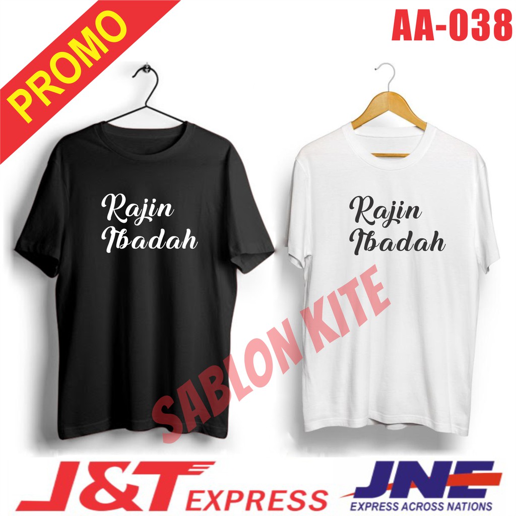 MURAH!!! KAOS RAJIN IBADAH/AA-038 BAHAN KATUN COMBED30S